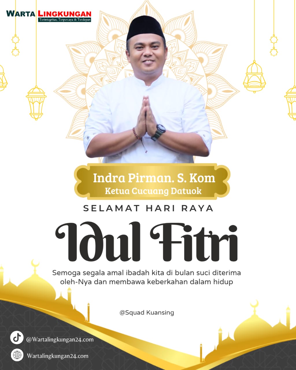 Ucapan Selamat Hari Raya Idul Fitri Oleh Indra Pirman.S,Kom Ketua Cucuang Datuok squad Kuantan Singingi.